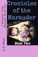 Chronicles of the Marauder Book Two 1490527303 Book Cover