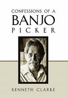 Confessions of a Banjo Picker 1456837419 Book Cover
