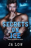 Secrets on Ice (Manhattan Mavericks) B0HG6S5WHW Book Cover