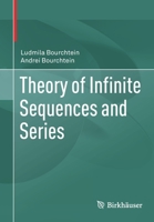 Theory of Infinite Sequence and Series 303079430X Book Cover