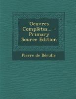 Oeuvres Complètes... - Primary Source Edition 1295695928 Book Cover