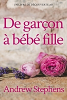 De garçon à bébé fille: Une histoire de passage à l'âge adulte d'un bébé sissy ABDL (French Edition) B0G6ZRJTVS Book Cover
