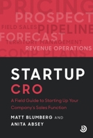 Startup CRO: A Field Guide to Starting Up Your Company's Sales Function (Bolster Startup) B0DS6PG92P Book Cover