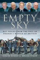 Empty Sky: RAF Voices from the Fall of France & Battle of Britain 1526747715 Book Cover