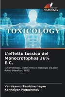 L'effetto tossico del Monocrotophos 36% E.C. (Italian Edition) 6207869672 Book Cover