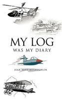 My Log Was My Diary 1449045723 Book Cover