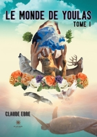 Le monde de Youlas: Tome I null Book Cover