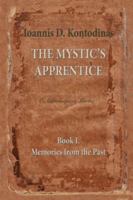 The Mystic's Apprentice: Book I. Memories from the Past 1504998472 Book Cover