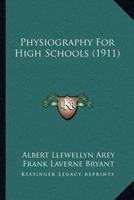 Physiography for High Schools 0548820538 Book Cover