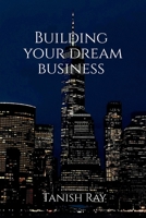 Building Your Dream Business B0FKTTP93B Book Cover