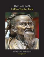 Litplan Teacher Pack: The Good Earth 1602491720 Book Cover