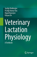Veterinary Lactation Physiology: A Textbook 3032211220 Book Cover