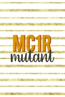 MC1R Mutant: Notebook Journal Composition Blank Lined Diary Notepad 120 Pages Paperback Golden Texture Ginger 1712344196 Book Cover