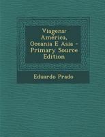 Viagens: América, Oceania E Asia - Primary Source Edition 1294028863 Book Cover