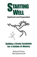 Starting Well--Building a Strong Foundation for a Life Time of Ministry 0974181838 Book Cover