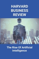Harvard Business Review: The Rise Of Artificial Intelligence: Artificial Intelligence Magazine Subscription B0F79NLGJP Book Cover