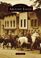 Around Eagle 1467108251 Book Cover