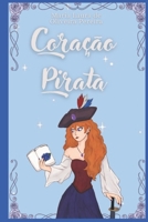 CORAÇÃO PIRATA (Portuguese Edition) B0GLNWQZS6 Book Cover