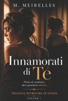 Innamorati di te (Italian Edition) B0GT3VPLGZ Book Cover
