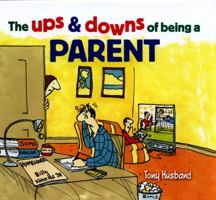 The Ups and Downs of Being a Parent 178599705X Book Cover