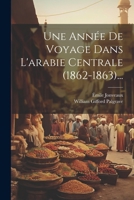 Une Année De Voyage Dans L'arabie Centrale (1862-1863)... 1021777048 Book Cover