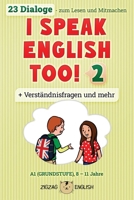 I SPEAK ENGLISH TOO! 2: Englisch für Kinder (I Speak English Too! 1914911229 Book Cover