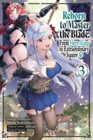 Reborn to Master the Blade: From Hero-King to Extraordinary Squire, Vol. 3 (Manga) 1975377990 Book Cover