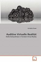 Auditive Virtuelle Realität: Wellenfeldsynthese im Kontext Virtual Reality 3639352815 Book Cover