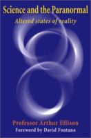 Science and the Paranormal: Altered States of Reality 0863153682 Book Cover