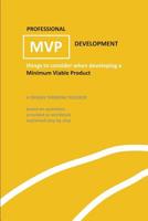 Professional MVP Development: things to consider when developing a minimal vaible product (yellow edition) 1097636178 Book Cover