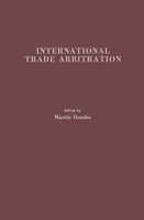 International Trade Arbitration: A Road to World-wide Cooperation 0837170753 Book Cover
