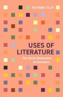 Uses of Literature: The Social Dimensions of Literature 8740834107 Book Cover