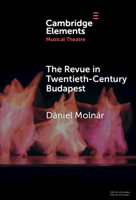 The Revue in Twentieth-Century Budapest: From Cosmopolitan Night-Clubs to Stalinist Dogma 1009494457 Book Cover