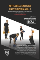 Kettlebell Exercise Encyclopedia VOL. 1 (second edition): Kettlebell exercise and variations in one handy book with detailed photos B0FCBTRT2F Book Cover