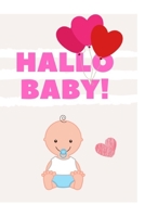 Hallo Baby: Tagebuch f�r Schwangere Frauen die ein M�dchen erwarten 1691056049 Book Cover