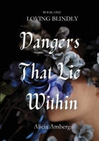 Dangers That Lie Within B0CMMKWHYC Book Cover
