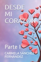 Desde Mi Corazón: Parte I B092469QW3 Book Cover