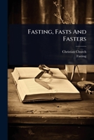 Fasting, Fasts And Fasters 1024424944 Book Cover