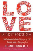 Love Is Not Enough 1619047497 Book Cover