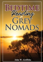 Bedtime Reading for Grey Nomads 0648814203 Book Cover