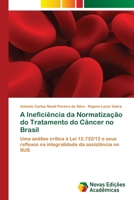 A Ineficiência da Normatização do Tratamento do Câncer no Brasil 6139636388 Book Cover