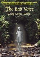 The Bad Voice 0975271121 Book Cover