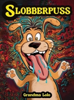 Slobberpuss B0F16FFWP8 Book Cover
