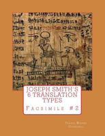 Joseph Smith's 6 Translation Types: Facsimile #2 1530502675 Book Cover