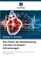 Die Physik der Blutströmung und Herz-Kreislauf-Erkrankungen (German Edition) 6630153014 Book Cover