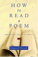 How to Read a Poem and Fall in Love with Poetry 0156005662 Book Cover