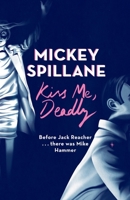 Kiss Me, Deadly 0451165934 Book Cover