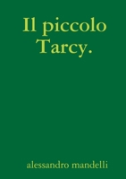 Il piccolo Tarcy. 1291790144 Book Cover