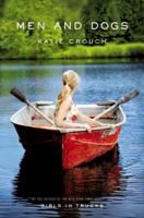 [Men and Dogs][Crouch, Katie][Paperback] 0316002143 Book Cover