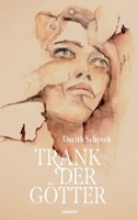 Trank der Götter (German Edition) 3711600344 Book Cover
